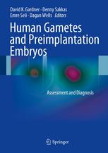 Human Gametes And Preimplantation Embryos Assessment And Diagnosis 1st Edition Baris Ata