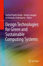 Design Technologies For Green And Sustainable Computing Systems 1st Edition Siddharth Garg