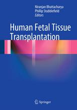 Human Fetal Tissue Transplantation 1st Edition Niranjan Bhattacharya Dsc