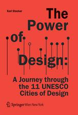 The Power Of Design A Journey Through The 11 Unesco Cities Of Design Karl Stocker Auth