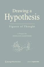 Drawing A Hypothesis Figures Of Thought Nikolaus Gansterer Auth