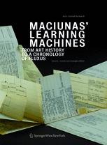 Maciunas Learning Machines From Art History To A Chronology Of Fluxus Astrit Schmidtburkhardt Auth