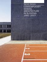 Contemporary School Architecture In Slovenia 19912007 Maja Ivani
