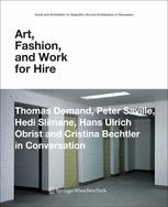 Art Fashion And Work For Hire Thomas Demand Peter Saville Hedi Slimane Hans Ulrich Obrist And Cristina Bechtler In Conversation Auth