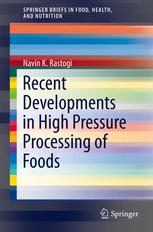 Recent Developments In High Pressure Processing Of Foods 1st Edition Navin K Rastogi Auth