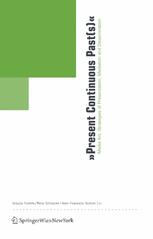 Present Continuous Pasts Media Art Strategies Of Presentation Mediation And Dissemination Ursula Frohne