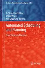 Automated Scheduling And Planning From Theory To Practice 1st Edition Jason A D Atkin Auth