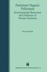 Persistent Organic Pollutants Environmental Behaviour And Pathways Of Human Exposure 1st Edition G H Eduljee Auth