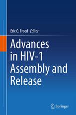 Advances In Hiv1 Assembly And Release 1st Edition Alex De Marco