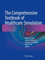 The Comprehensive Textbook Of Healthcare Simulation 1st Edition Adam I Levine Md