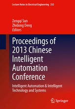 Proceedings Of 2013 Chinese Intelligent Automation Conference Intelligent Automation Intelligent Technology And Systems 1st Edition Huazhong Liu
