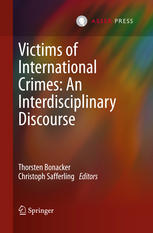 Victims Of International Crimes An Interdisciplinary Discourse 1st Edition Thorsten Bonacker