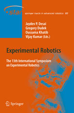 Experimental Robotics The 13th International Symposium On Experimental Robotics 1st Edition Clment Gosselin