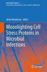Moonlighting Cell Stress Proteins In Microbial Infections 1st Edition Peter A Lund Auth