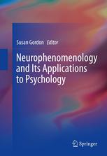 Neurophenomenology And Its Applications To Psychology Brent Dean Robbins Phd Auth
