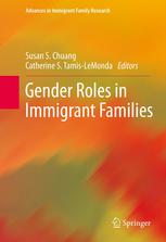 Gender Roles In Immigrant Families 1st Edition Susan S Chuang