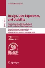 Design User Experience And Usability Health Learning Playing Cultural And Crosscultural User Experience Second International Conference Duxu 2013 Held As Part Of Hci International 2013 Las Vegas Nv Usa July 2126 2013 Proceedings Part Ii 1st Edition Maram S Alhafzy