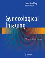 Gynecological Imaging A Reference Guide To Diagnosis 1st Edition Jean Noel Buy