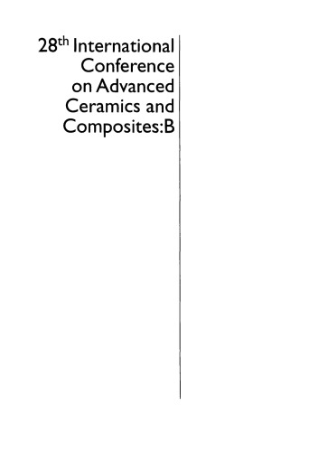 28th International Conference On Advanced Ceramics And Composites B Ceramic Engineering And Science Proceedings Volume 25 Issue 4 Edgar Laracurzio