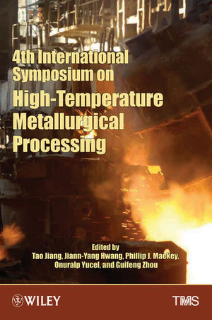 4th International Symposium On Hightemperature Metallurgical Processing Tao Jiang