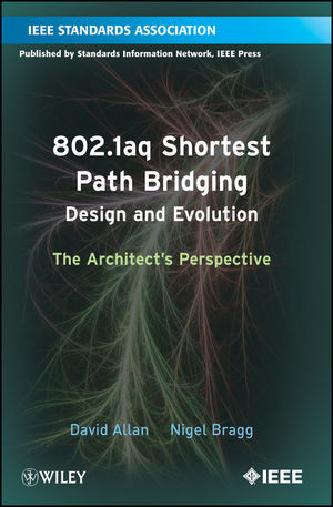 8021aq Shortest Path Bridging Design And Evolution The Architects Perspective David Allan