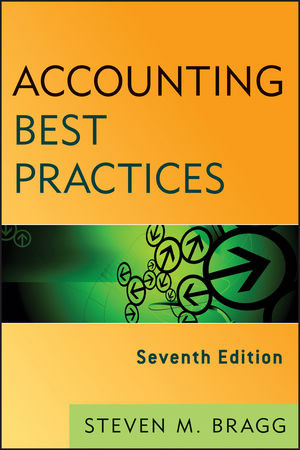 Accounting Best Practices Seventh Edition Steven M Braggauth