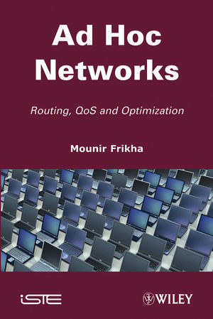 Ad Hoc Networks Routing Qos And Optimization Mounir Frikhaauth