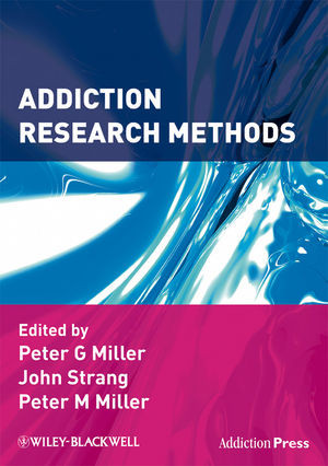 Addiction Research Methods Peter G Miller John Strang Peter M Miller