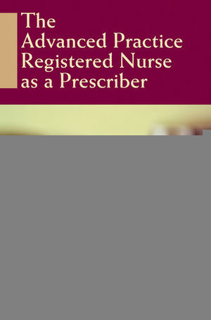The Advanced Practice Registered Nurse As A Prescriber Marie Annette Brown