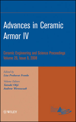 Advances In Ceramic Armor Iv Ceramic Engineering And Science Proceedings Volume 29 Issue 6 Tatsuki Ohji