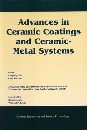 Advances In Ceramic Coatings And Ceramicmetal Systems Ceramic Engineering And Science Proceedings Volume 26 Number 3 Dongming Zhu