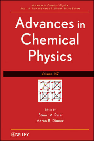 Advances In Chemical Physics Volume 147 Stuart A Rice Aaron R Dinner