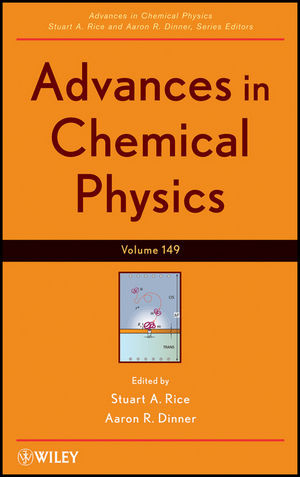 Advances In Chemical Physics Volume 149 Stuart A Rice Aaron R Dinner