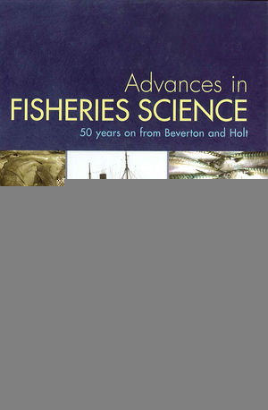 Advances In Fisheries Science 50 Years On From Beverton And Holt John Cotter