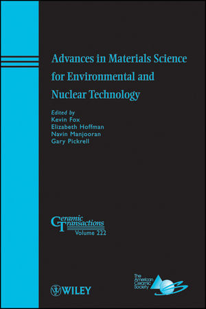 Advances In Materials Science For Environmental And Nuclear Technology Volume 222 Kevin M Fox