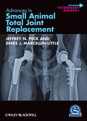 Advances In Small Animal Total Joint Replacement Jeffrey N Peck