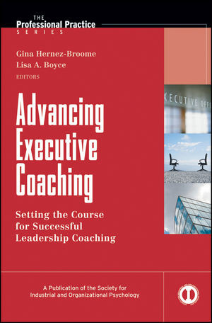 Advancing Executive Coaching Setting The Course For Successful Leadership Coaching Gina Hernezbroome