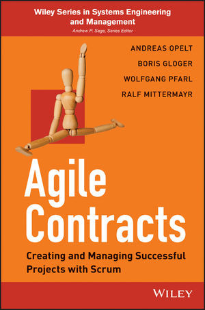 Agile Contracts Creating And Managing Successful Projects With Scrum Andreas Opelt