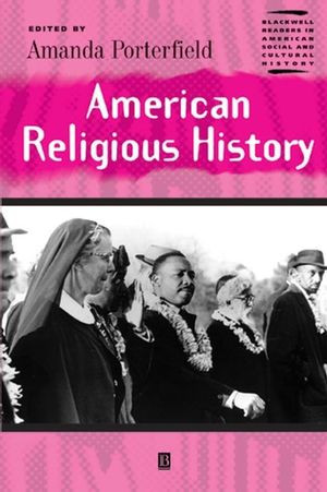 American Religious History Amanda Porterfield Ed