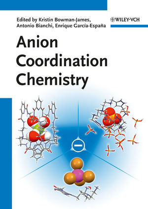Anion Coordination Chemistry Kristin Bowmanjames Antonio Bianchi
