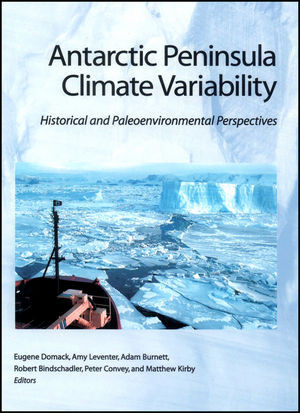 Antarctic Peninsula Climate Variability Historical And Paleoenvironmental Perspectives Eugene Domack