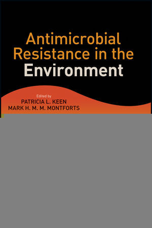 Antimicrobial Resistance In The Environment Patricia L Keen