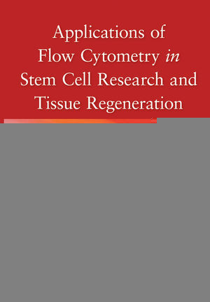 Applications Of Flow Cytometry In Stem Cell Research And Tissue Regeneration Awtar Krishan