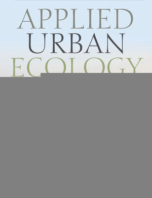 Applied Urban Ecology A Global Framework Matthias Richter Ulrike Weiland