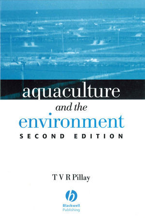 Aquaculture And The Environment Second Edition T V R Pillay
