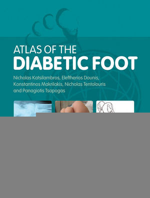 Atlas Of The Diabetic Foot Second Edition Second Edition Nicholas Katsilambros