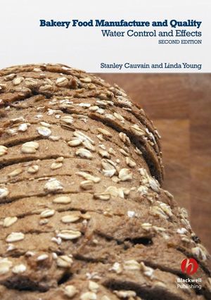 Bakery Food Manufacture And Quality Water Control And Effects Second Edition Stanley P Cauvain