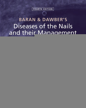 Baran And Dawbers Diseases Of The Nails And Their Management Third Edition Robert Baran