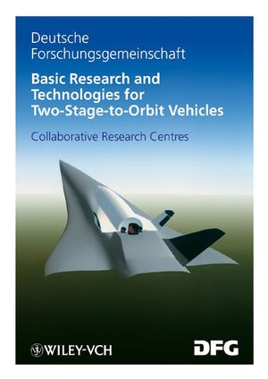 Basic Research And Technologies For Twostagetoorbit Vehicles Gerd Luetjering