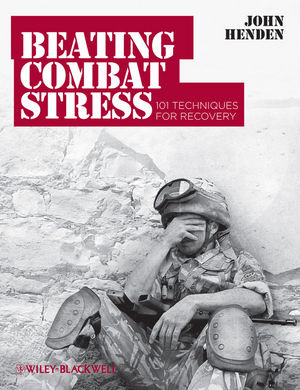 Beating Combat Stress 101 Techniques For Recovery John Hendenauth